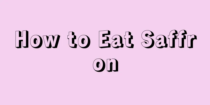 How to Eat Saffron