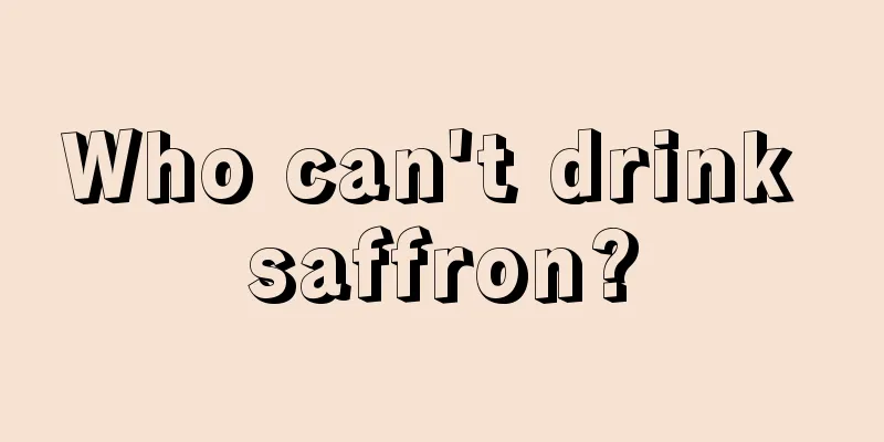 Who can't drink saffron?