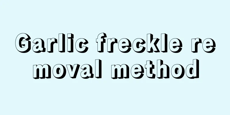 Garlic freckle removal method