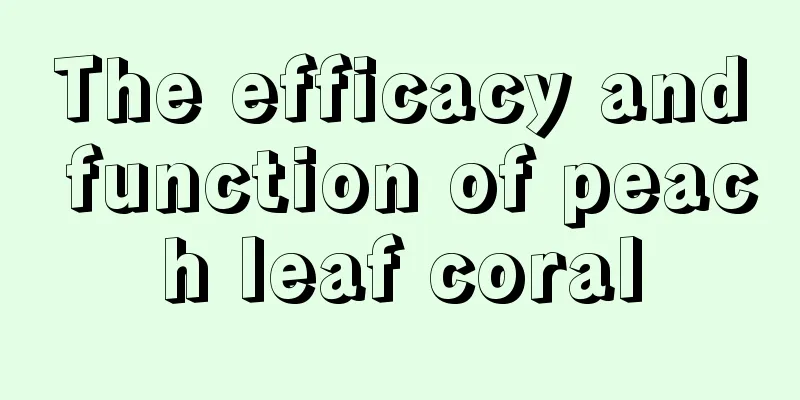 The efficacy and function of peach leaf coral