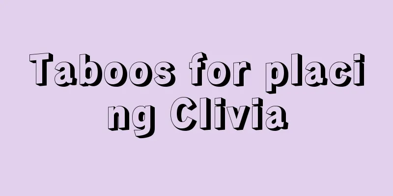 Taboos for placing Clivia