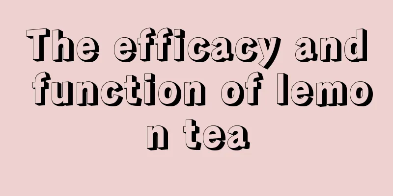 The efficacy and function of lemon tea