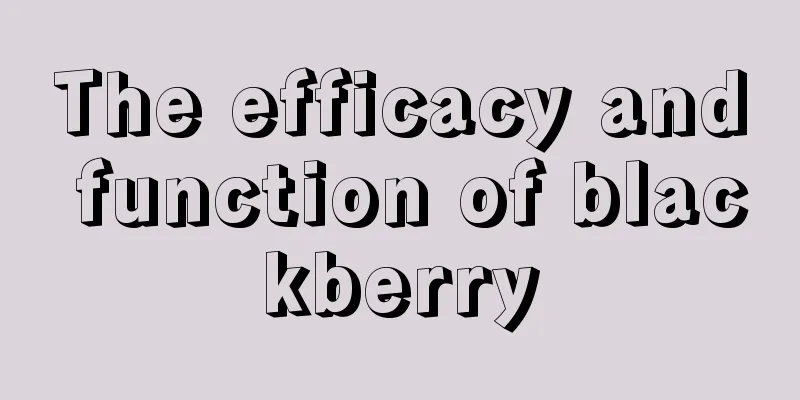 The efficacy and function of blackberry