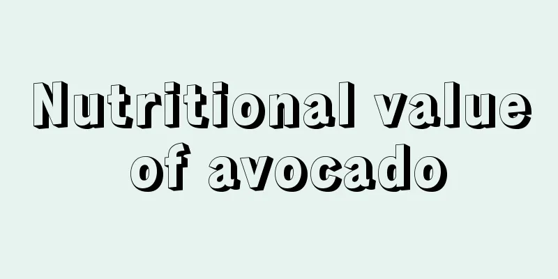 Nutritional value of avocado