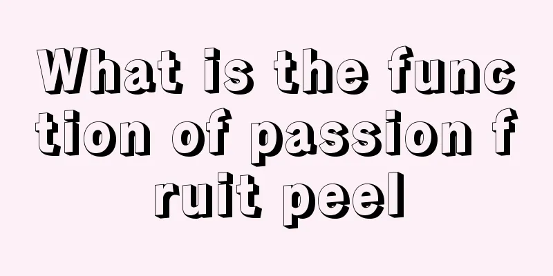 What is the function of passion fruit peel