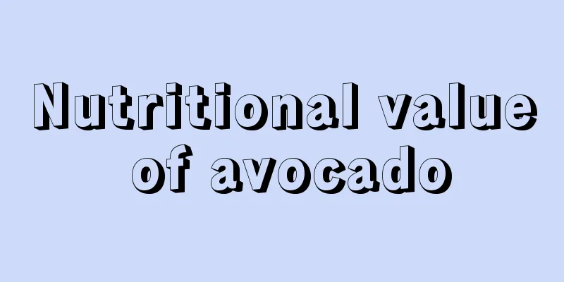 Nutritional value of avocado