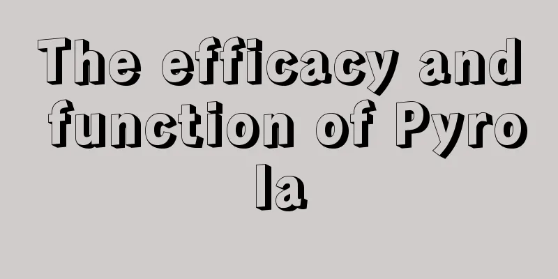 The efficacy and function of Pyrola