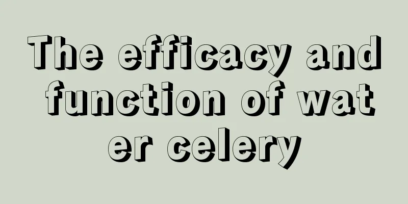 The efficacy and function of water celery