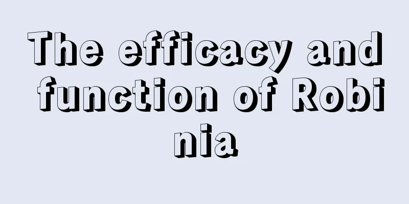 The efficacy and function of Robinia