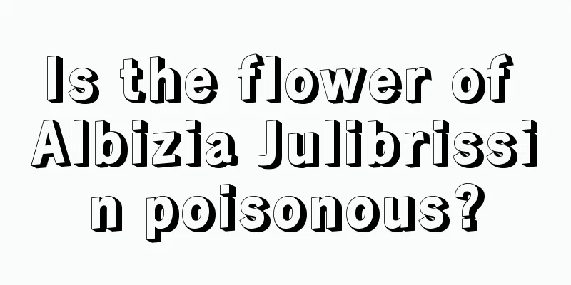 Is the flower of Albizia Julibrissin poisonous?