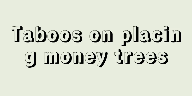 Taboos on placing money trees