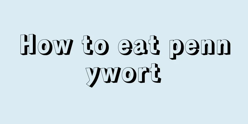 How to eat pennywort