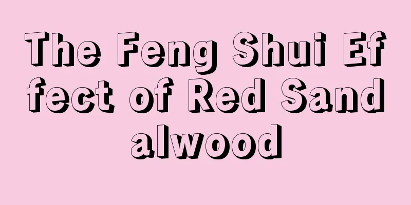 The Feng Shui Effect of Red Sandalwood