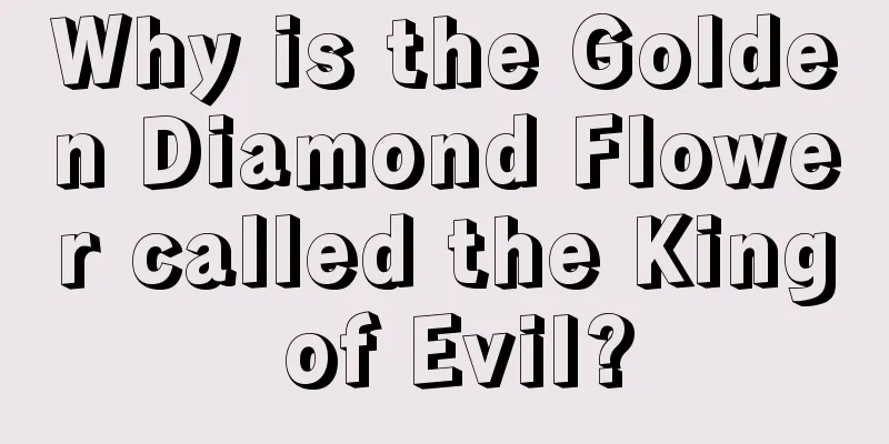 Why is the Golden Diamond Flower called the King of Evil?