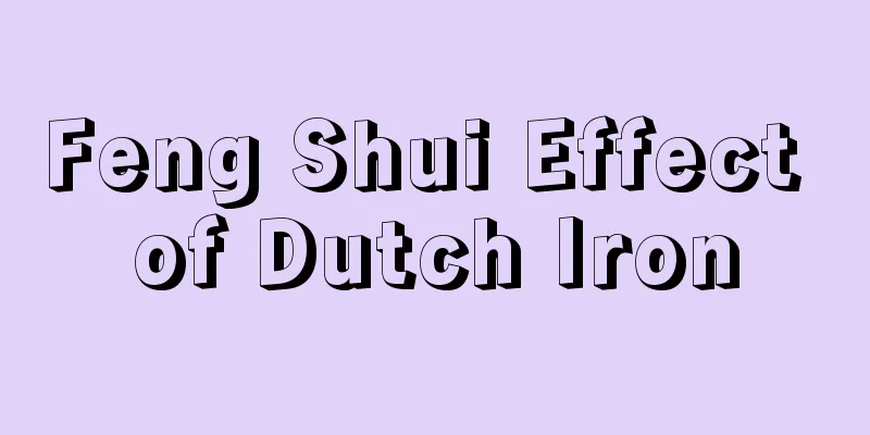 Feng Shui Effect of Dutch Iron