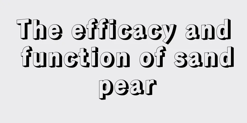 The efficacy and function of sand pear