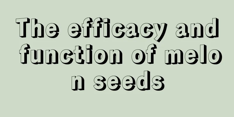 The efficacy and function of melon seeds