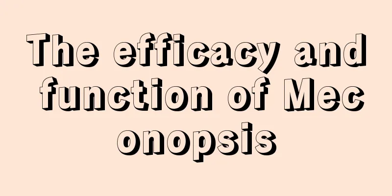 The efficacy and function of Meconopsis