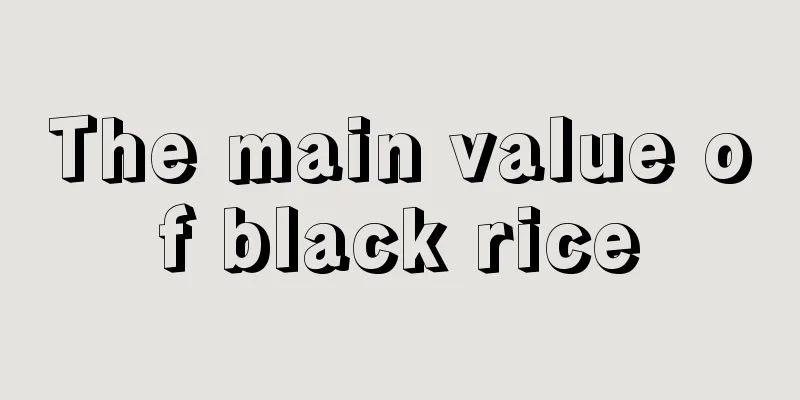 The main value of black rice