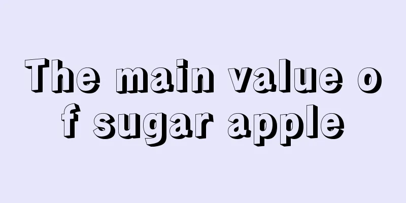 The main value of sugar apple