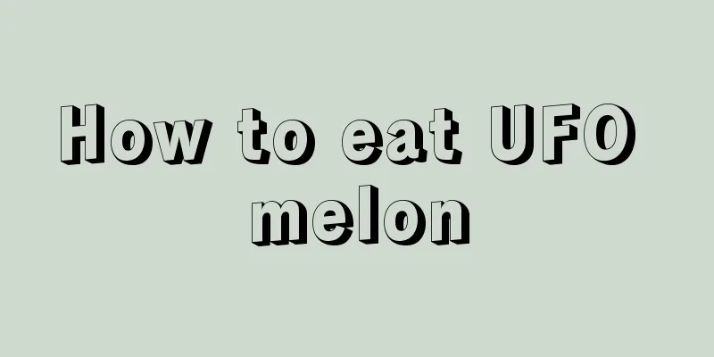 How to eat UFO melon