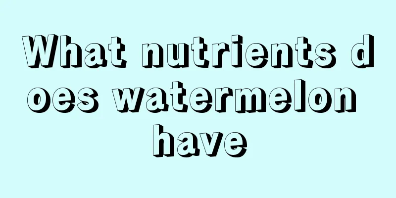 What nutrients does watermelon have