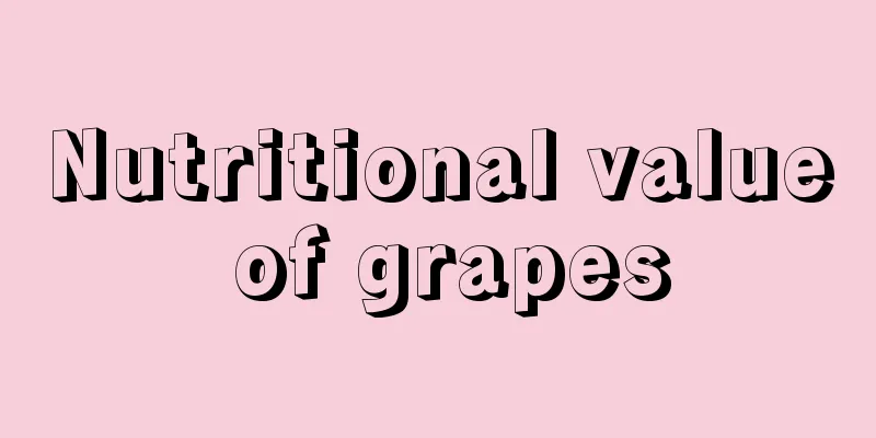 Nutritional value of grapes