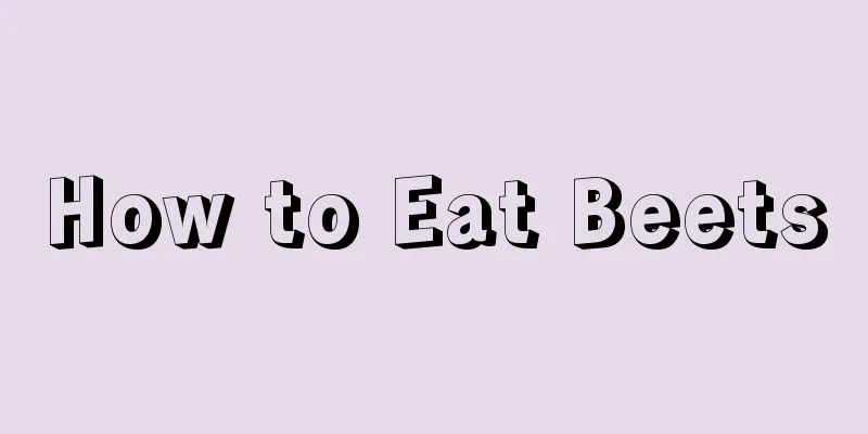 How to Eat Beets