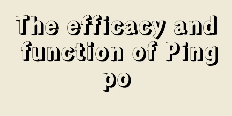 The efficacy and function of Pingpo