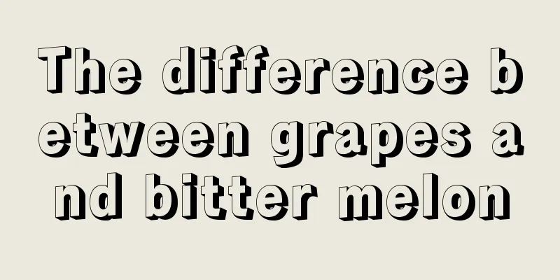 The difference between grapes and bitter melon