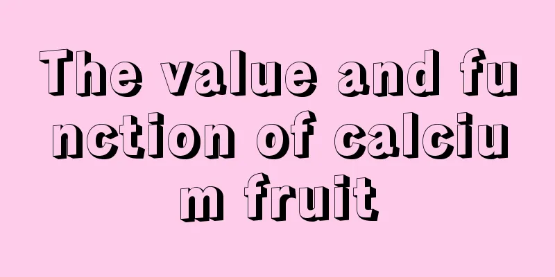 The value and function of calcium fruit