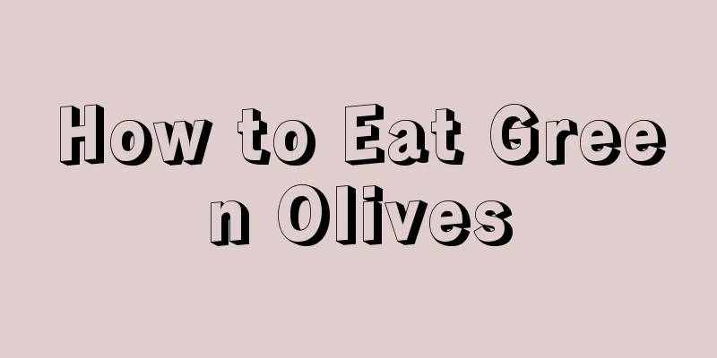 How to Eat Green Olives