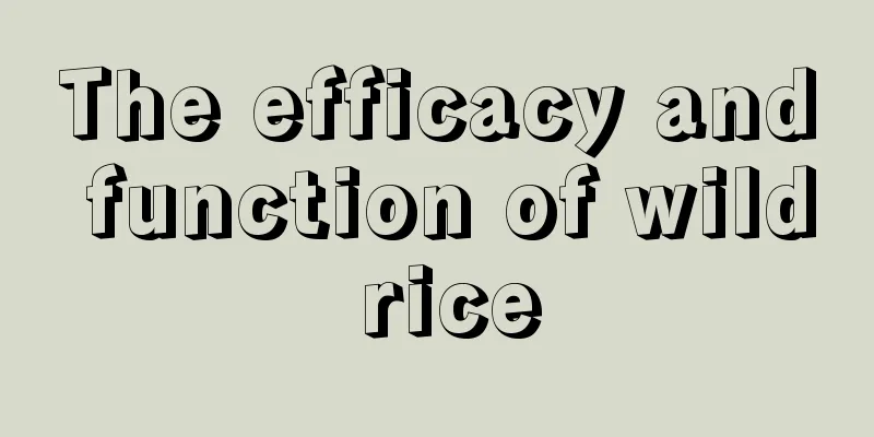 The efficacy and function of wild rice