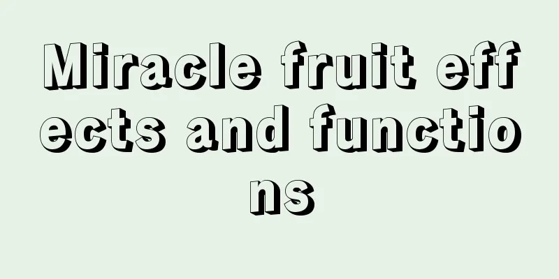 Miracle fruit effects and functions