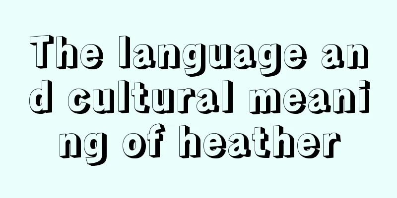 The language and cultural meaning of heather