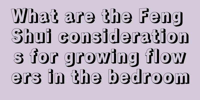 What are the Feng Shui considerations for growing flowers in the bedroom