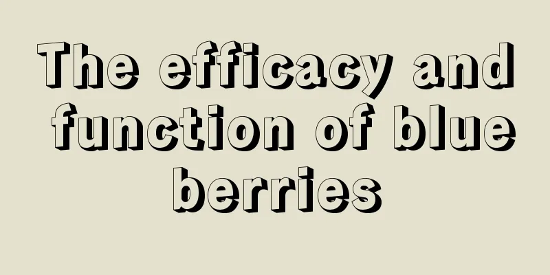 The efficacy and function of blueberries