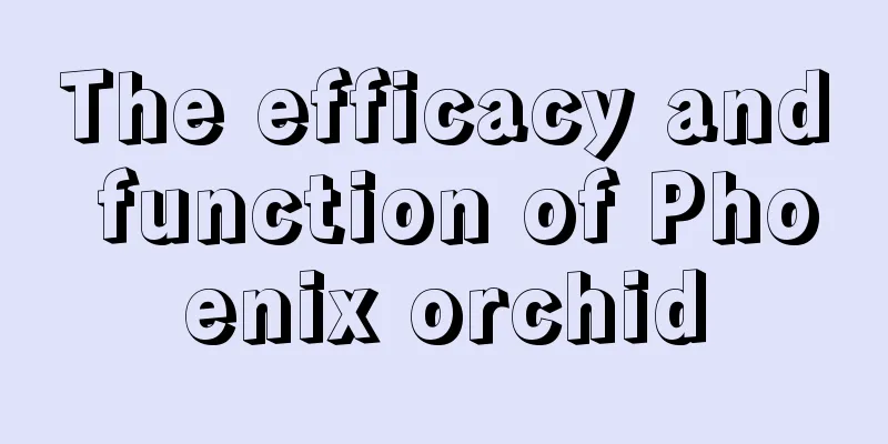 The efficacy and function of Phoenix orchid