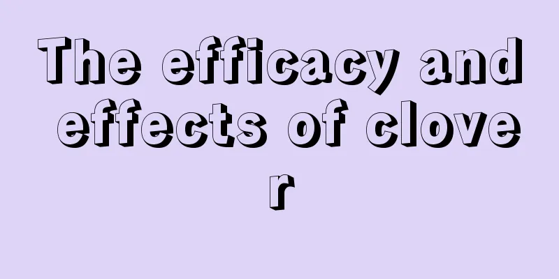 The efficacy and effects of clover