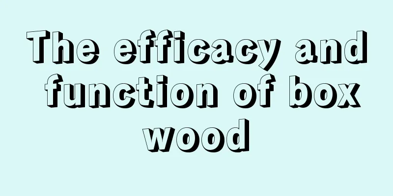 The efficacy and function of boxwood