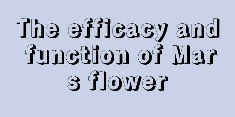 The efficacy and function of Mars flower