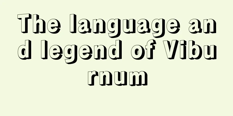 The language and legend of Viburnum