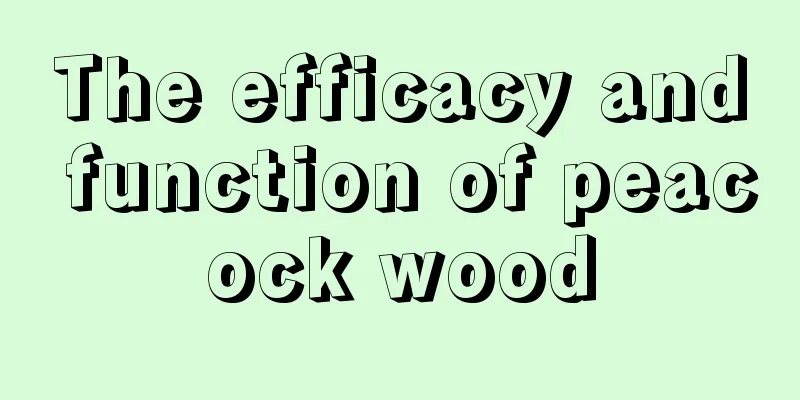 The efficacy and function of peacock wood