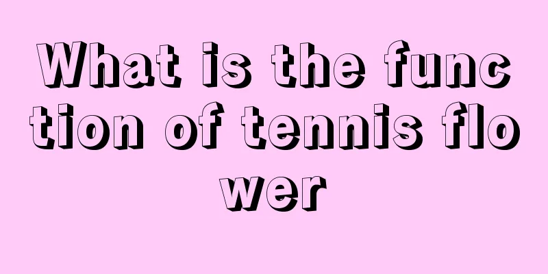 What is the function of tennis flower