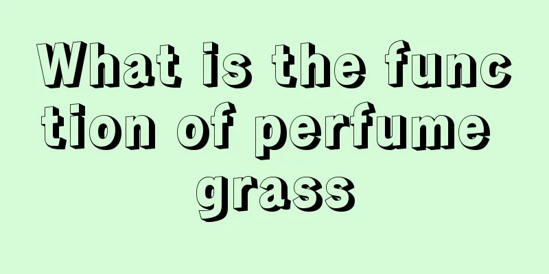 What is the function of perfume grass