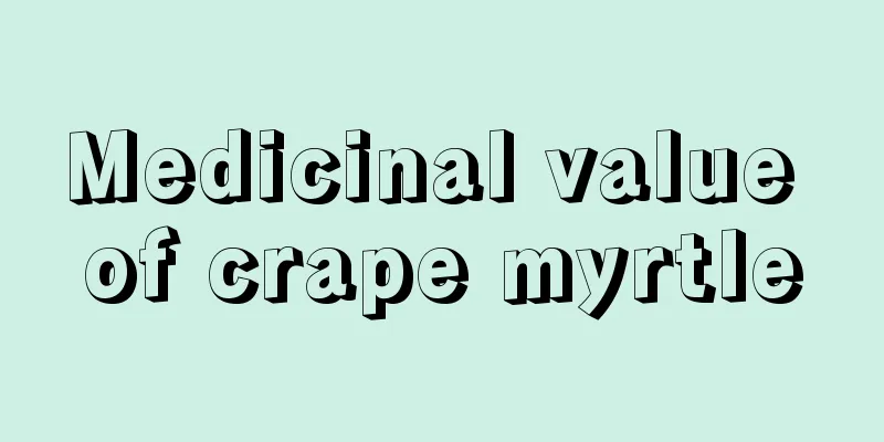 Medicinal value of crape myrtle