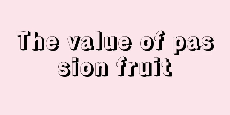 The value of passion fruit