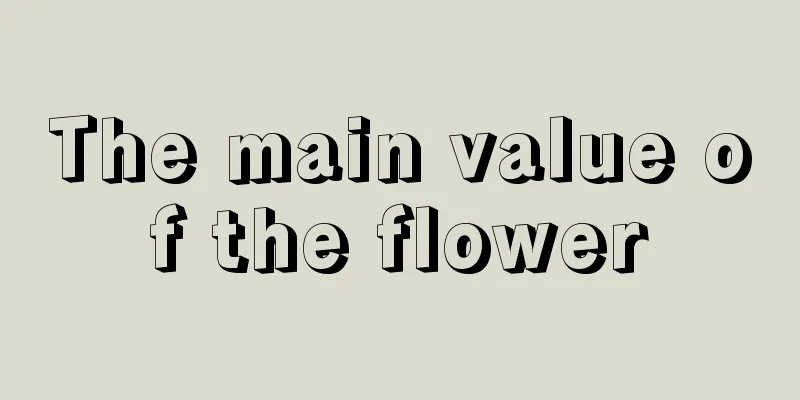 The main value of the flower