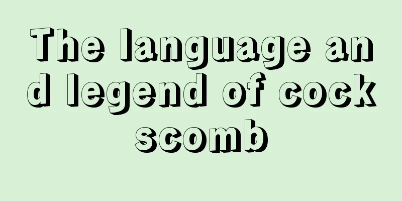 The language and legend of cockscomb