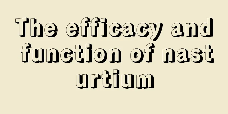 The efficacy and function of nasturtium